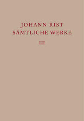 Rist / Noe / Roloff | Johann Rist: Sämtliche Werke / Dichtungen 1634–1642 | Medienkombination | 978-3-11-042022-7 | sack.de