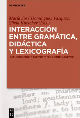Domínguez Vázquez / Kutscher | Interacción entre gramática, didáctica y lexicografía | E-Book | www.sack.de