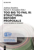 Dombret / Kenadjian |  Too Big to Fail III: Structural Reform Proposals | eBook | Sack Fachmedien