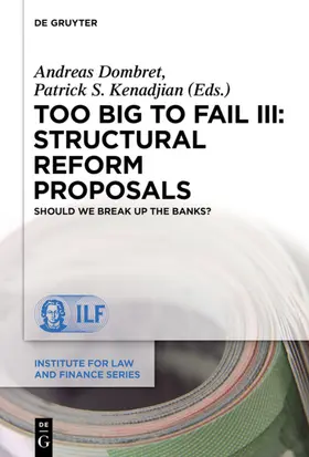 Dombret / Kenadjian |  Too Big to Fail III: Structural Reform Proposals | eBook | Sack Fachmedien