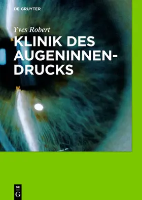 Robert |  Klinik des Augeninnendrucks | eBook | Sack Fachmedien