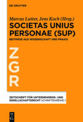 Lutter / Koch | Societas Unius Personae (SUP) | Medienkombination | 978-3-11-042217-7 | sack.de