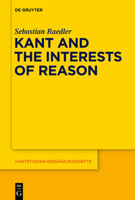 Raedler | Kant and the Interests of Reason | E-Book | sack.de