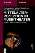 Buhr / Waltenberger / Zegowitz |  Mittelalterrezeption im Musiktheater | eBook | Sack Fachmedien
