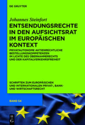 Steinfort | Entsendungsrechte in den Aufsichtsrat im europäischen Kontext | Buch | 978-3-11-042553-6 | sack.de