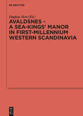 Skre | Avaldsnes - A Sea-Kings' Manor in First-Millennium Western Scandinavia | Buch | 978-3-11-042578-9 | www.sack.de
