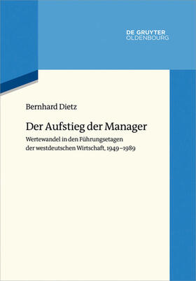 Dietz | Dietz, B: Aufstieg der Manager | Buch | 978-3-11-042600-7 | sack.de