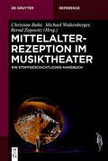 Buhr / Waltenberger / Zegowitz |  Mittelalterrezeption im Musiktheater | Buch |  Sack Fachmedien