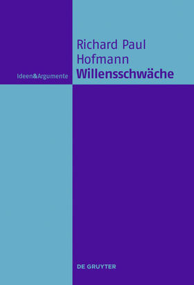 Hofmann | Willensschwäche | Buch | 978-3-11-042635-9 | sack.de