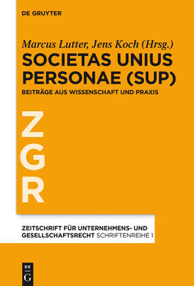 Koch / Lutter | Societas Unius Personae (SUP) | Buch | 978-3-11-042661-8 | sack.de