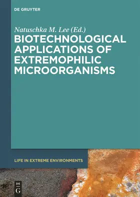 Lee | Biotechnological Applications of Extremophilic Microorganisms | Buch | 978-3-11-042773-8 | sack.de