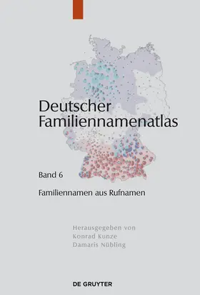 Kunze / Dräger / Nübling |  Deutscher Familiennamenatlas, Band 6, Familiennamen aus Rufnamen | Buch |  Sack Fachmedien