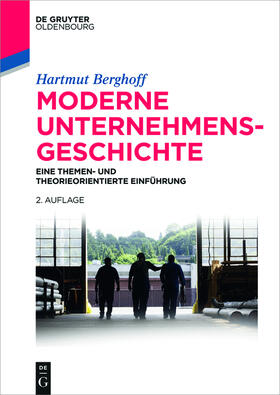 Berghoff | Moderne Unternehmensgeschichte | Buch | 978-3-11-042818-6 | sack.de