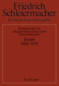 Schmidt |  Friedrich Schleiermacher: Kritische Gesamtausgabe. Briefwechsel und... / Briefwechsel 1808-1810 | Buch |  Sack Fachmedien