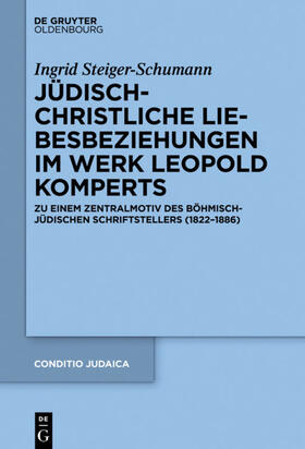 Steiger-Schumann | Jüdisch-christliche Liebesbeziehungen im Werk Leopold Komperts | E-Book | sack.de