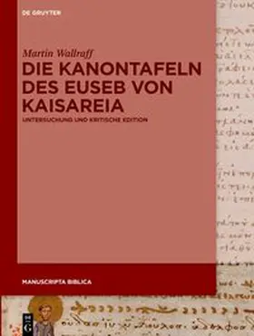 Wallraff / Andrist |  Die Kanontafeln des Euseb | eBook | Sack Fachmedien