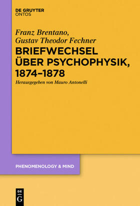 Brentano / Fechner / Antonelli |  Briefwechsel über Psychophysik, 1874–1878 | eBook | Sack Fachmedien