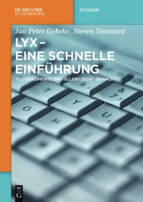Gehrke / Stannard |  LyX - Eine schnelle Einführung | eBook | Sack Fachmedien