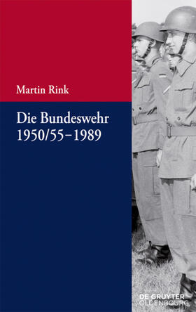 Rink | Die Bundeswehr 1950/55-1989 | E-Book | sack.de