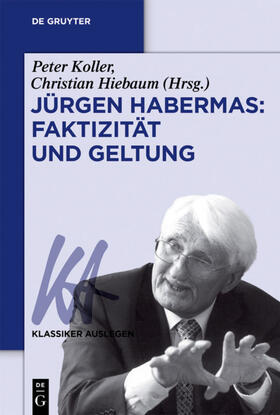 Koller / Hiebaum | Jürgen Habermas: Faktizität und Geltung | E-Book | sack.de