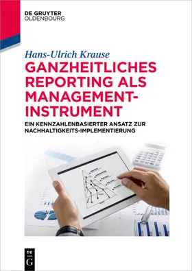 Krause |  Ganzheitliches Reporting als Management-Instrument | eBook | Sack Fachmedien