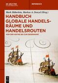 Häberlein / Denzel |  Handbuch globale Handelsräume und Handelsrouten | Buch |  Sack Fachmedien