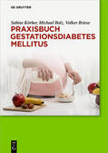 Körber / Briese / Bolz |  Praxisbuch Gestationsdiabetes mellitus | Buch |  Sack Fachmedien