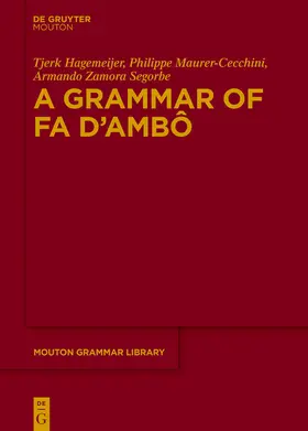Hagemeijer / Maurer-Cecchini / Zamora Segorbe | A Grammar of Fa d'Ambô | Buch | 978-3-11-043802-4 | sack.de