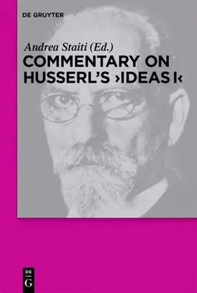 Staiti | Commentary on Husserl's "Ideas I" | Buch | 978-3-11-043842-0 | www.sack.de