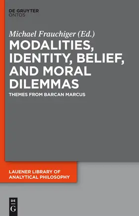 Frauchiger |  Modalities, Identity, Belief, and Moral Dilemmas | Buch |  Sack Fachmedien