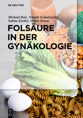 Bolz / Briese / Kolodziejski | Folsäure in der Gynäkologie | Buch | sack.de