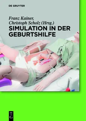 Kainer / Scholz |  Simulation in der Geburtshilfe | Buch |  Sack Fachmedien
