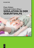 Kainer / Scholz |  Simulation in der Geburtshilfe | Buch |  Sack Fachmedien