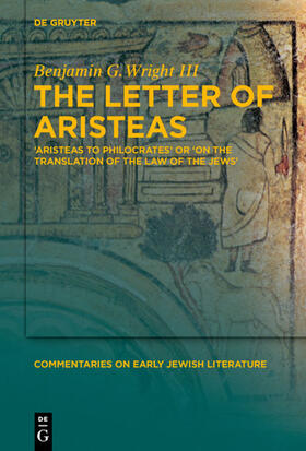 Wright | The Letter of Aristeas | Buch | 978-3-11-043904-5 | sack.de
