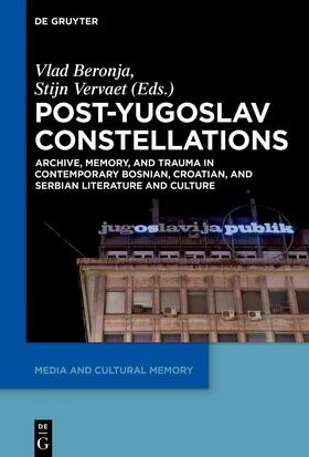 Vervaet / Beronja | Post-Yugoslav Constellations | Buch | 978-3-11-043943-4 | sack.de
