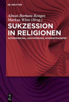 Witte / Renger |  Sukzession in Religionen | Buch |  Sack Fachmedien