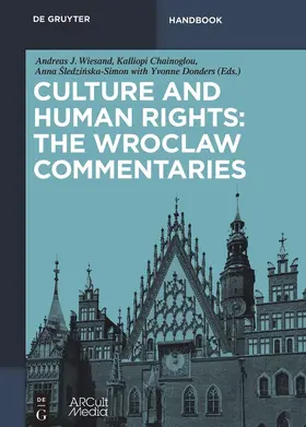 Wiesand / Chainoglou / Sledzinska-Simon |  Culture and Human Rights: The Wroclaw Commentaries | Buch |  Sack Fachmedien