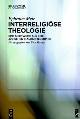 Meir / Morlok | Interreligiöse Theologie | Buch | 978-3-11-044173-4 | sack.de