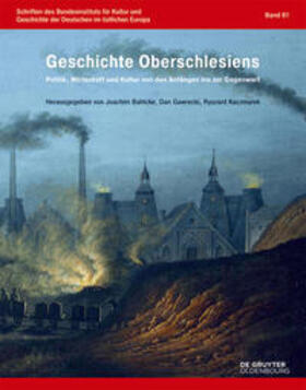 Bahlcke / Gawrecki / Kaczmarek | Geschichte Oberschlesiens | Buch | 978-3-11-044182-6 | sack.de