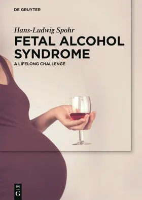 Spohr | Fetal Alcohol Syndrome | Buch | 978-3-11-044207-6 | sack.de
