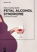 Spohr / Wolter / Becker |  Fetal Alcohol Syndrome | Buch |  Sack Fachmedien