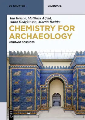 Reiche / Alfeld / Radtke |  Chemistry for Archaeology | eBook | Sack Fachmedien
