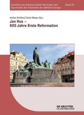 Strübind / Weger |  Jan Hus - 600 Jahre Erste Reformation | Buch |  Sack Fachmedien