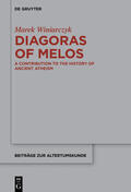 Winiarczyk |  Diagoras of Melos | Buch |  Sack Fachmedien