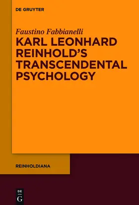 Fabbianelli | Karl Leonhard Reinhold's Transcendental Psychology | Buch | 978-3-11-044398-1 | sack.de