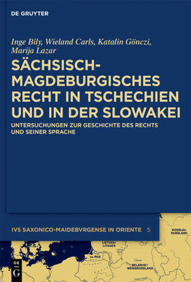 Bily / Carls / Gönczi | Sächsisch-magdeburgisches Recht in Tschechien und in der Slowakei | E-Book | sack.de