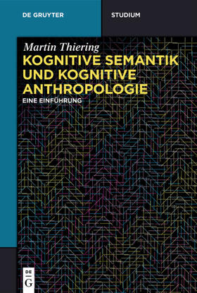 Thiering | Kognitive Semantik und Kognitive Anthropologie | Buch | 978-3-11-044515-2 | sack.de