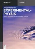 Pfeiler |  Experimentalphysik,  Band 1: Mechanik, Schwingungen, Wellen | Buch |  Sack Fachmedien