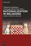 Friedmann / Markschies |  Rationalization in Religions | eBook | Sack Fachmedien