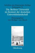 Bruch |  Die Berliner Universität im Kontext der deutschen Universitätslandschaft nach 1800, um 1860 und um 1910 | eBook | Sack Fachmedien